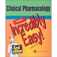 Clinical Pharmacology Made Incredibly Easy! 9781582552934
