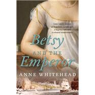 Betsy and the Emperor 9781760112936