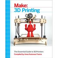 Make: 3D Printing 9781457182938