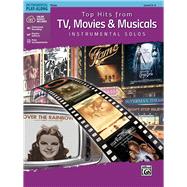 Top Hits from TV, Movies & Musicals Instrumental Solos 9781470632939