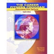 Career Fitness Program, The: Exercising your Options 9780131702943