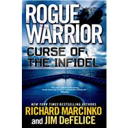Rogue Warrior: Curse of the Infidel 9780765332943