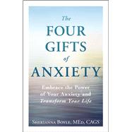 The Four Gifts of Anxiety 9781440582943