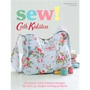 Sew!: Exclusive Cath Kidston Designs for Over 40 Simple Sewing Projects 9780312652944