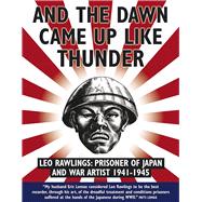 And the Dawn Came Up Like Thunder 9781905802944