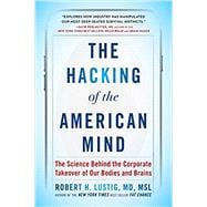 The Hacking of the American Mind 9781101982945