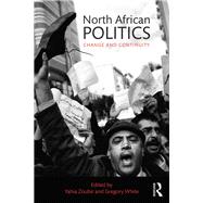 North African Politics: Change and Continuity 9781138922945