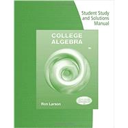 Student Solutions Manual for Larson's College Algebra, 9th 9781133962946