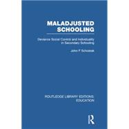 Maladjusted Schooling (RLE Edu L) 9780415752947