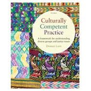 Culturally Competent Practice: A Framework for Understanding, 4th Edition 9781133332947