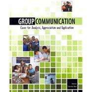 Group Communication: Cases for Analysis Appreciation and Application 9780757582950