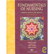 Fundamentals Of Nursing: Concepts, Process, and Practice 9780131612952