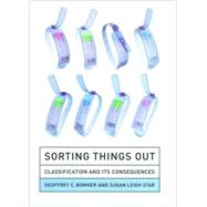 Sorting Things Out - Geoffrey C.  Bowker, Susan Leigh Star