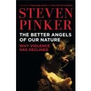 The Better Angels of Our Nature Why Violence Has Declined 9780670022953