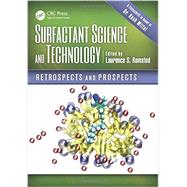 Surfactant Science and Technology: Retrospects and Prospects 9781439882955