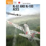 Ki-61 and Ki-100 Aces 9781780962955