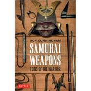 Samurai Weapons: Tools of the Warrior 9784805312957