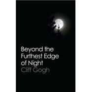 Beyond the Furthest Edge of Night 9781785352959