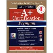 CompTIA A+ Certification All-in-One Exam Guide, Premium Eighth Edition (Exams 220-801 & 220-802) 9780071832960