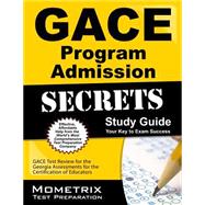Gace Program Admission Secrets 9781630942960
