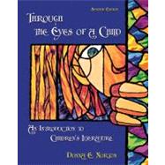 Through the Eyes of a Child: An Introduction to Children's Literature 9780132202961