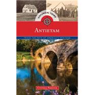 Historical Tours Antietam: Trace the Path of America’s Heritage 9781493012961