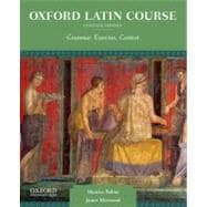 Oxford Latin Course, College Edition Grammar, Exercises, Context 9780199862962