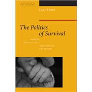 The Politics of Survival Peirce, Affectivity, and Social Criticism 9780823232963