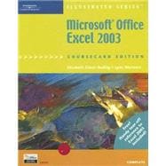 Microsoft Office Excel 2003, Illustrated Complete, CourseCard Edition 9781418842963