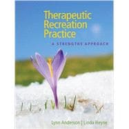 Therapeutic Recreation Practice: A Strengths Approach 9781892132963