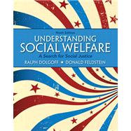 Understanding Social Welfare A Search for Social Justice Plus MySearchLab with eText -- Access Card Package 9780205222964