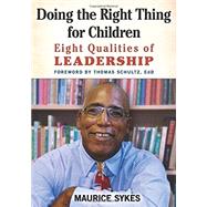 Doing the Right Thing for Children: Eight Qualities of Leadership 9781605542966