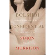 Bolshoi Confidential 9780871402967