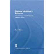 National Identities in Pakistan: The 1971 war in contemporary Pakistani fiction 9781138862968