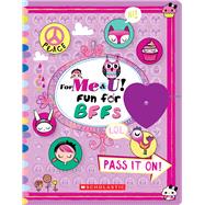 For Me & U! Fun for BFFs 9780545732970