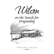Wilson on the Search for Originality 9781532072970