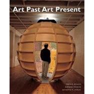 ART PAST, ART PRESENT (WITH MYARTKIT STUDENT ACCESS CODE CARD), 6/e 9780205772971