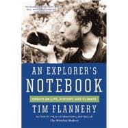 An Explorer's Notebook Essays on Life, History, and Climate 9780802122971