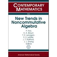 New Trends in Noncommutative Algebra 9780821852972
