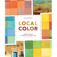 Local Color: Seeing Place Through Watercolor With 14 Practices 9781616892975
