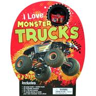 I Love Monster Trucks 9781626862975