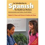 An Introduction to Spanish for Healthcare Workers: Communication and Culture 9780300212976