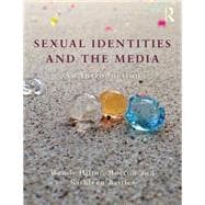 Sexual Identities and the Media: An Introduction 9780415532976