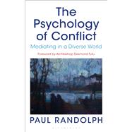 The Psychology of Conflict Mediating in a Diverse World 9781472922977