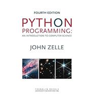 Python Programming: An Introduction to Computer Science, Fourth Edition