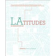Latitudes: An Angeleno's Atlas 9781597142977