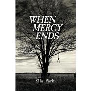 When Mercy Ends