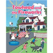 Towhead and the Fireworks 9781796092981