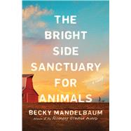The Bright Side Sanctuary for Animals 9781982112981