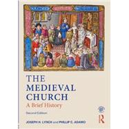 The Medieval Church: A Brief History 9780582772984